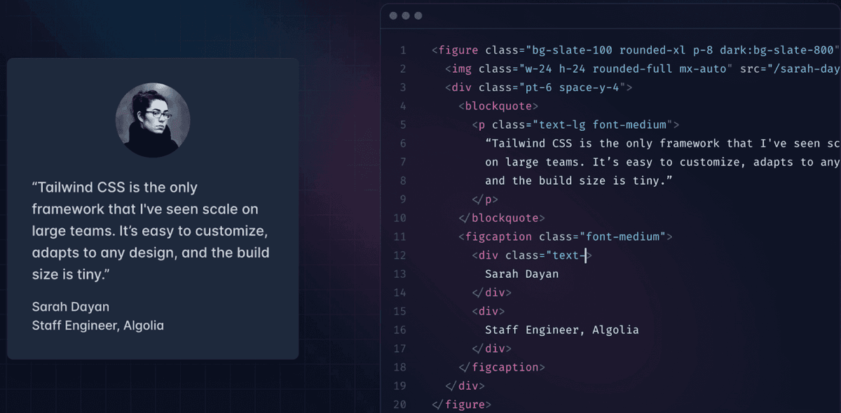 That’s a screenshot from the official Tailwind CSS website. You can see on the right what type of code and classes you must apply to have the user interface on the left. I think you sense it.